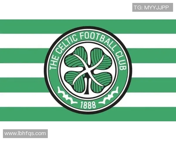 凯尔特人足球俱乐部的辉煌历史与未来展望解析